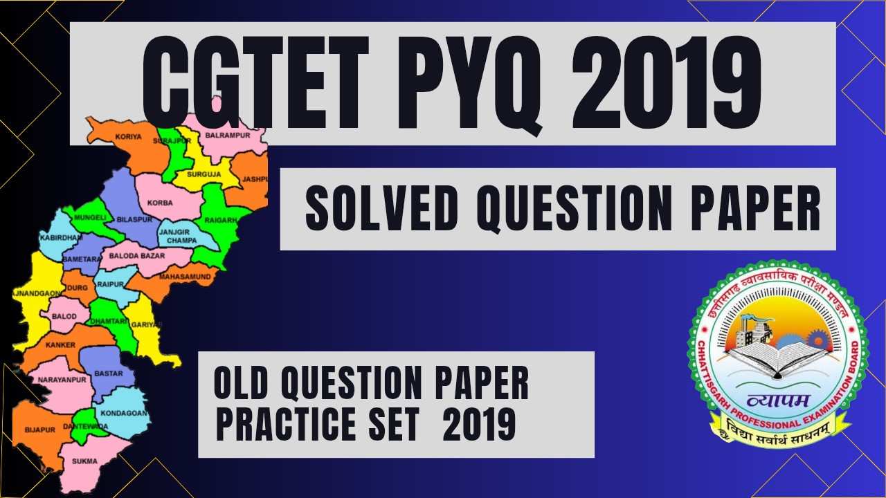 CGTET PYQ 2019 Solved Question Paper in Hindi with Chhattisgarh Map - M.S. World